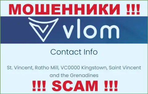 Не работайте с internet аферистами Влом - облапошат !!! Их адрес регистрации в офшорной зоне - St. Vincent, Ratho Mill, VC0000 Kingstown, Saint Vincent and the Grenadines